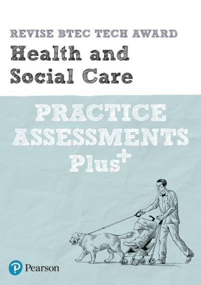 Pearson REVISE BTEC Tech Award Health and Social Care Practi