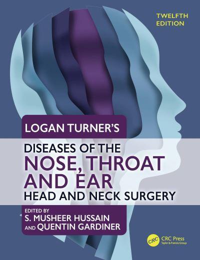 Logan Turner's Diseases of the Nose, Throat and Ear. Head and Neck Surgery