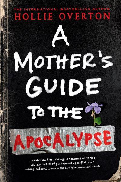 A Mother's Guide To the Apocalypse