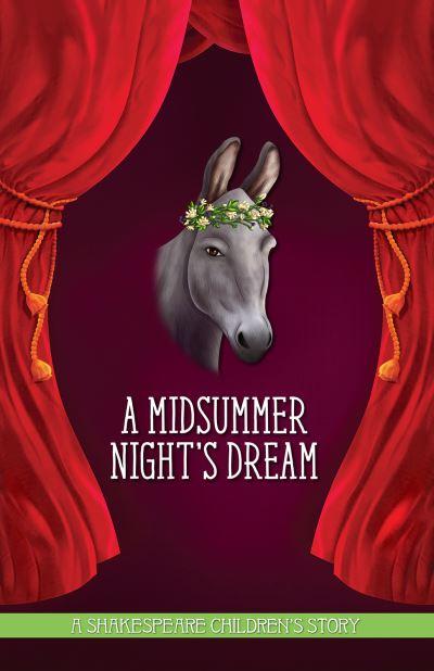 A Midsummer Night's Dream: A Shakespeare Children's Story (US Edition)