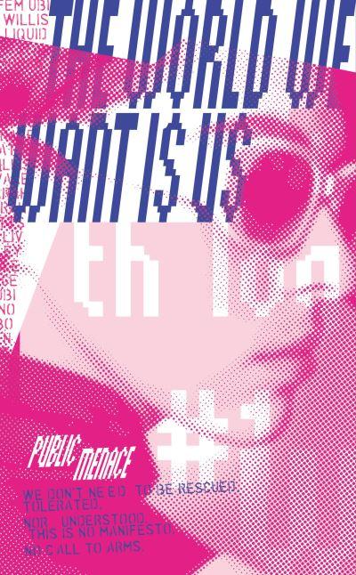 The World We Want Is Us