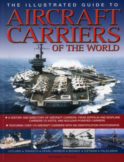 The Illustrated Guide To Aircraft Carriers of the World