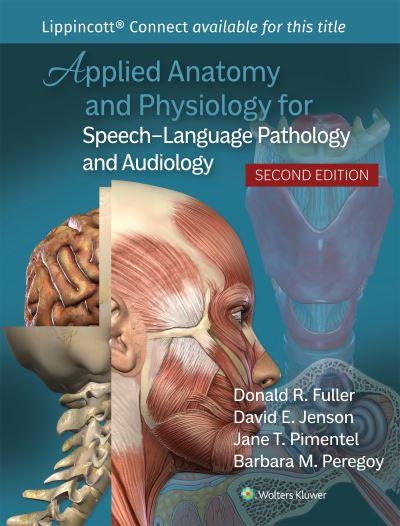 Applied Anatomy and Physiology For Speech-Language Pathology and Audiology