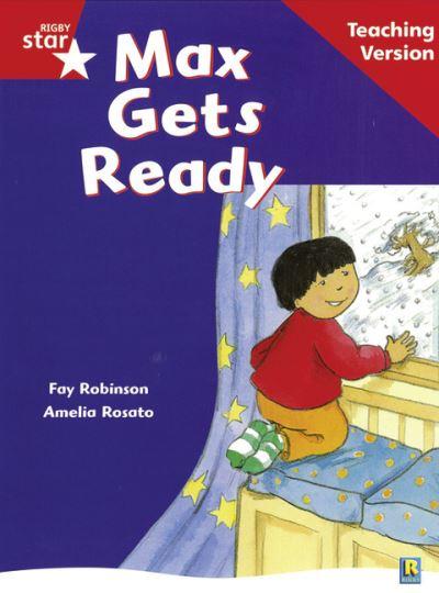 Rigby Star Guided Reading Red Level: Max Gets Ready Teaching