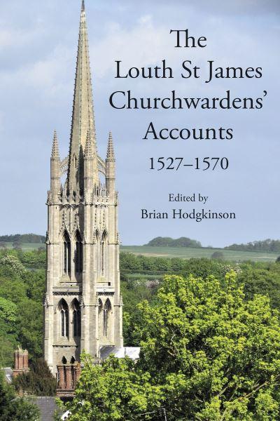 The Louth St James Churchwardens' Accounts