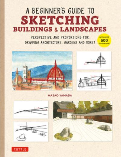 A Beginner's Guide To Sketching Buildings & Landscapes