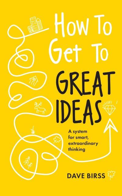 How To Get To Great Ideas