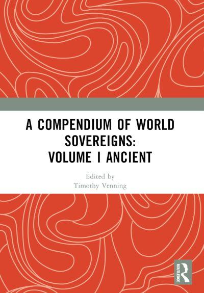 A Compendium of World Sovereigns. Volume I Ancient
