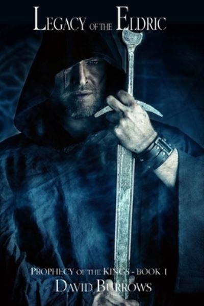 The Prophecy of the Kings. Book 1 Legacy of the Eldric