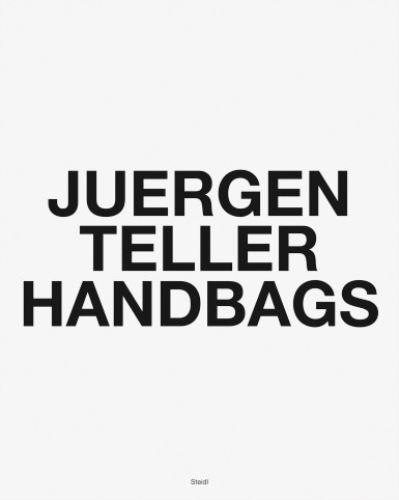 Juergen Teller - Handbags