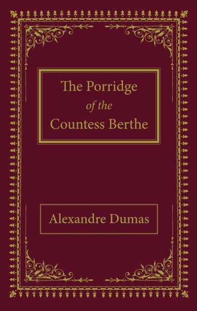 The Porridge of the Countess Berthe