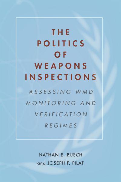 The Politics of Weapons Inspections