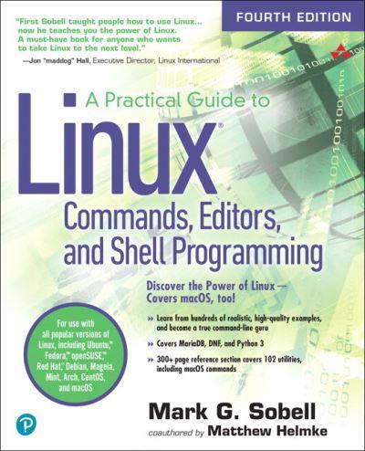 A Practical Guide To Linux Commands, Editors, and Shell Programming