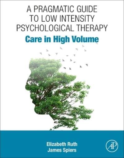 A Pragmatic Guide To Low Intensity Psychological Therapy