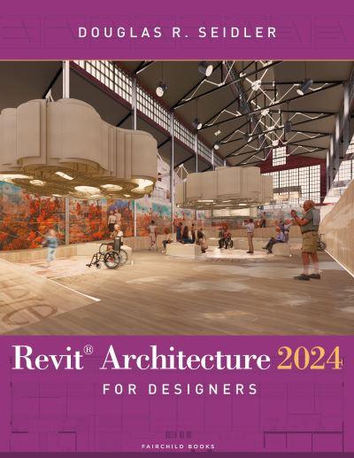 Revit Architecture 2024 For Designers