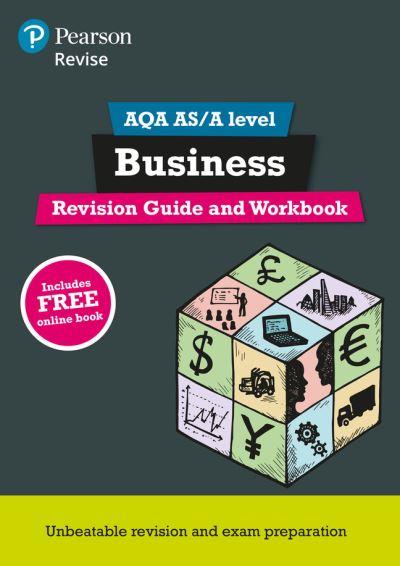 Revise AQA A Level Business. Revision Guide and Workbook