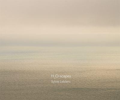 Sylvie Leblanc - H2O-Scapes