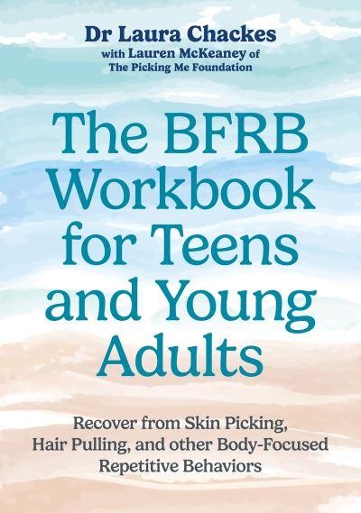 The BFRB Workbook For Teens and Young Adults