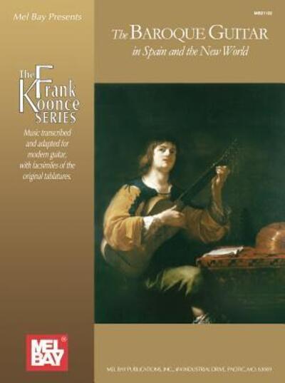 The Baroque Guitar in Spain and the New World