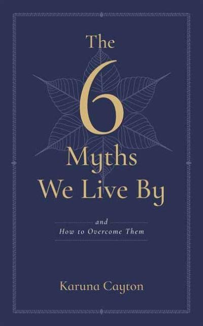 6 Myths We Live By