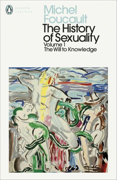 The History of Sexuality. Volume 1 The Will To Knowledge