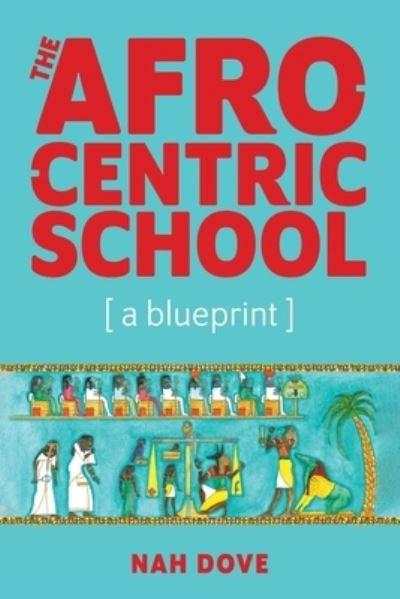 The Afrocentric School [a Blueprint]