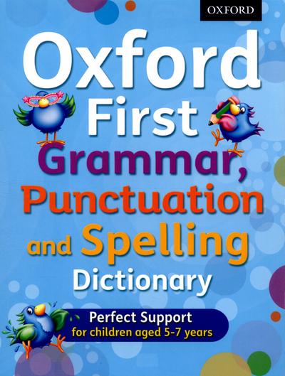Oxford First Grammar, Punctuation and Spelling Dictionary