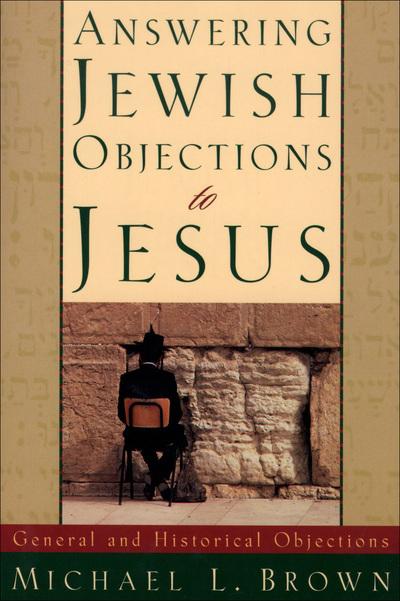 Answering Jewish Objections To Jesus