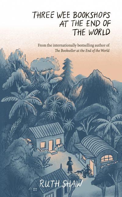 Three Wee Bookshops At the End of the World