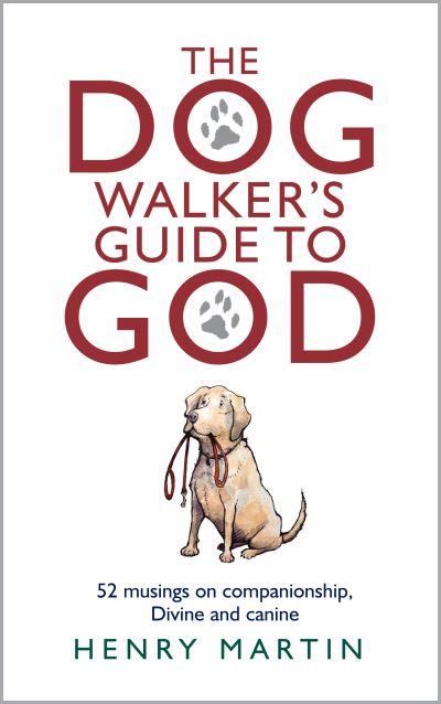 The Dog Walker's Guide To God
