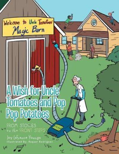A Wish For Uncle Tomatoes and Pop Pop Potatoes