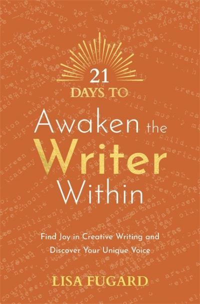 21 Days To Awaken the Writer Within