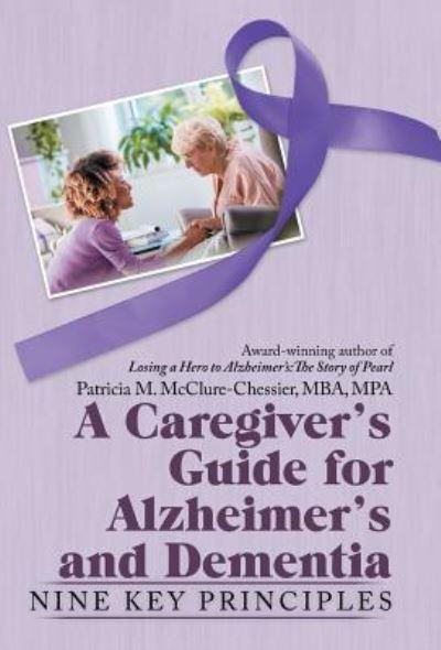A Caregiver's Guide For Alzheimer's and Dementia