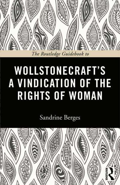 The Routledge Guidebook To Wollstonecraft's A Vindication of the Rights of Woman