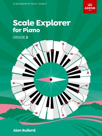 Scale Explorer For Piano, Grade 3