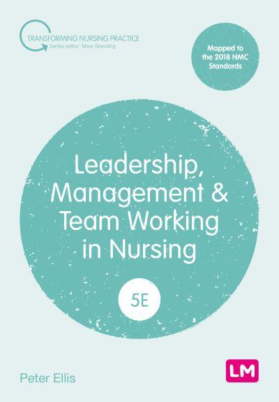 Leadership, Management & Team Working in Nursing