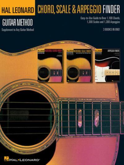 Guitar Chord Scale and Arpeggio Finder Hal Leonard Guitar Method Easy Guide To Over 1 100 Chords 1 300 Scales and 1 300 Arpeggios Complete Guitar Reference Book