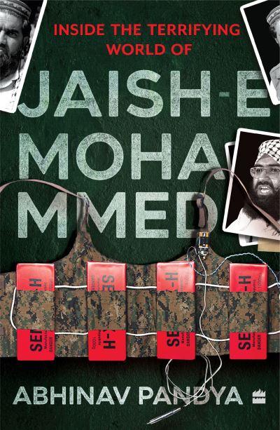 Inside the Terrifying World of Jaish-E-Mohammed