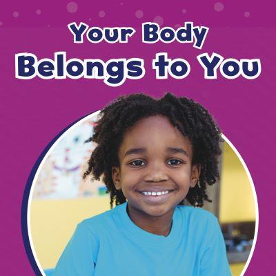 Your Body Belongs To You