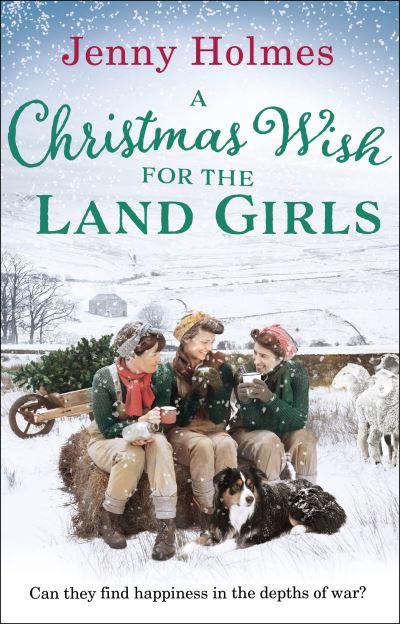 A Christmas Wish For the Land Girls