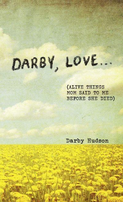 Darby, Love...