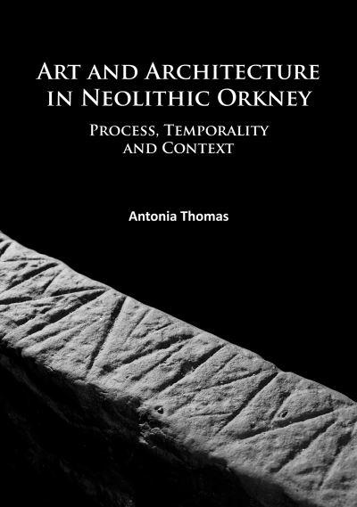 Art and Architecture in Neolithic Orkney