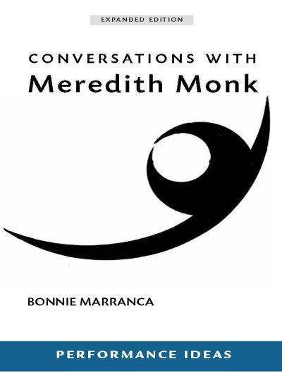 Conversations With Meredith Monk