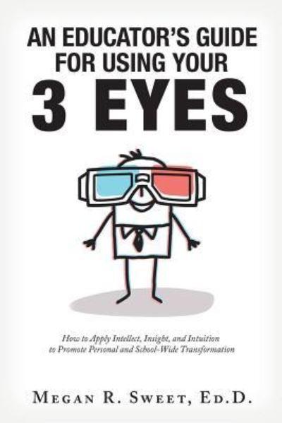 An Educator's Guide To Using Your 3 Eyes