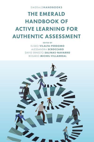 The Emerald Handbook of Active Learning For Authentic Assessment