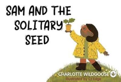 Sam And The Solitary Seed