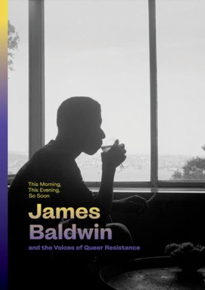 This Morning, This Evening, So Soon: James Baldwin and the V