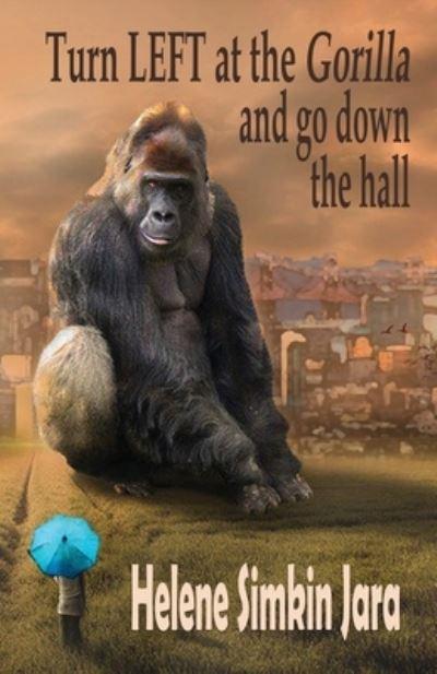 Turn Left At the Gorilla and Go Down the Hall