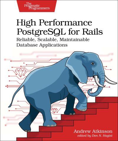High Performance PostgreSQL For Rails