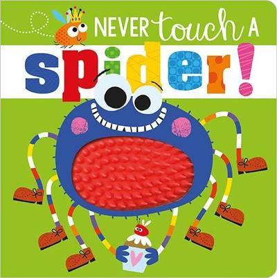 Never Touch a Spider